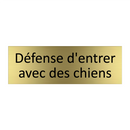 Défense d'entrer avec des chiens
