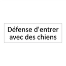 Défense d'entrer avec des chiens