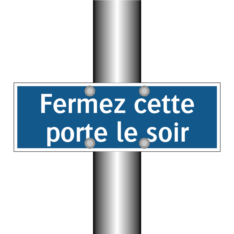 Fermez cette porte le soir