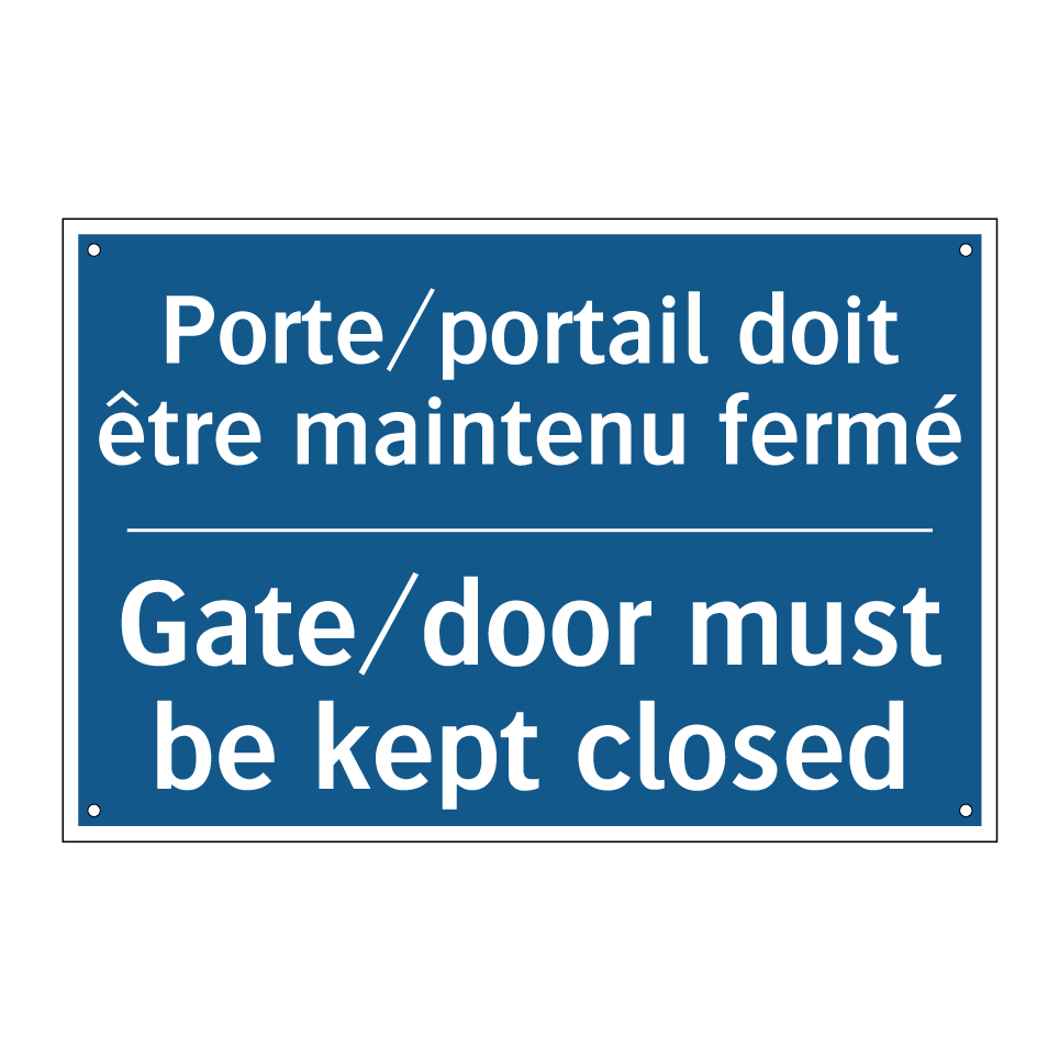 Porte/portail doit être maintenu  /.../ - Gate/door must be kept closed