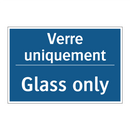 Verre uniquement - Glass only