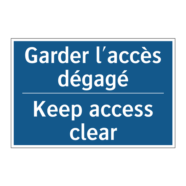 Garder l'accès dégagé - Keep access clear