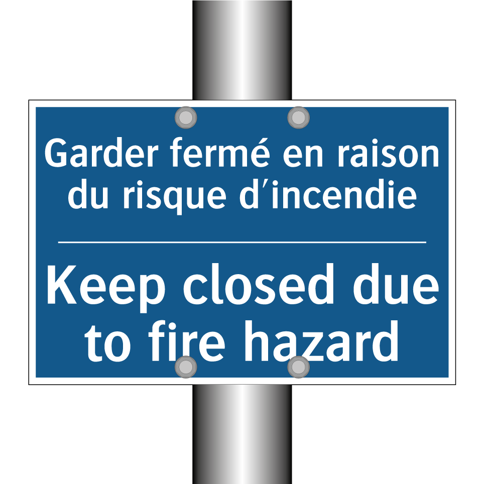 Garder fermé en raison du risque  /.../ - Keep closed due to fire hazard