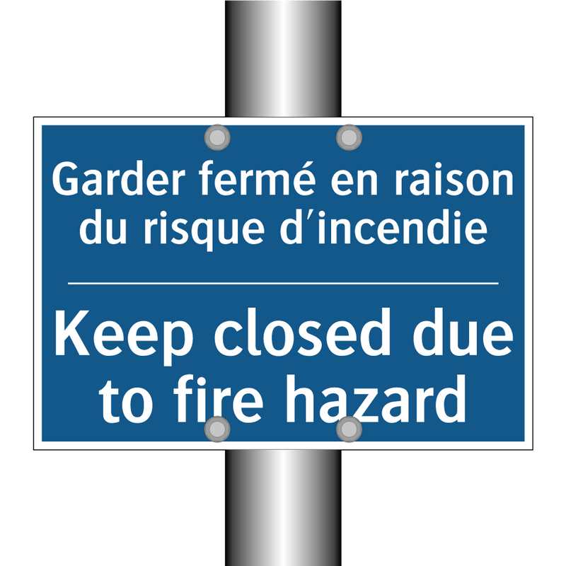 Garder fermé en raison du risque  /.../ - Keep closed due to fire hazard