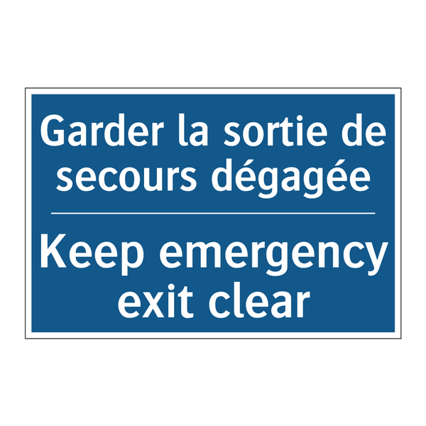 Garder la sortie de secours dégagée /.../ - Keep emergency exit clear