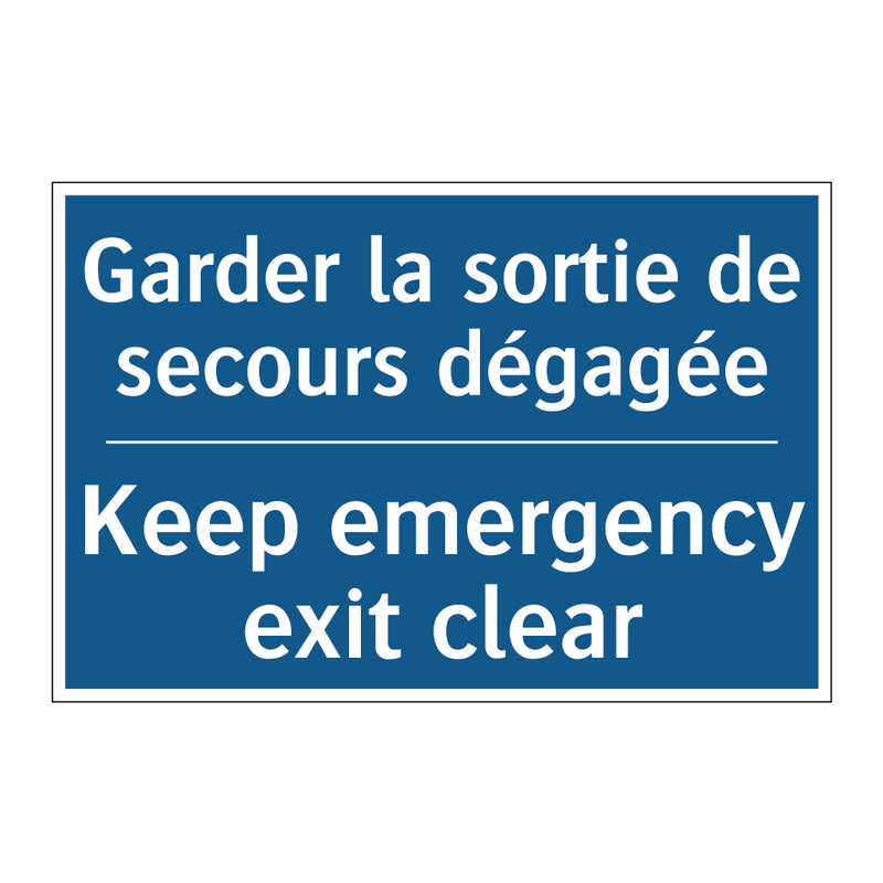 Garder la sortie de secours dégagée /.../ - Keep emergency exit clear