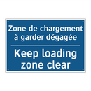 Zone de chargement à garder dégagée /.../ - Keep loading zone clear