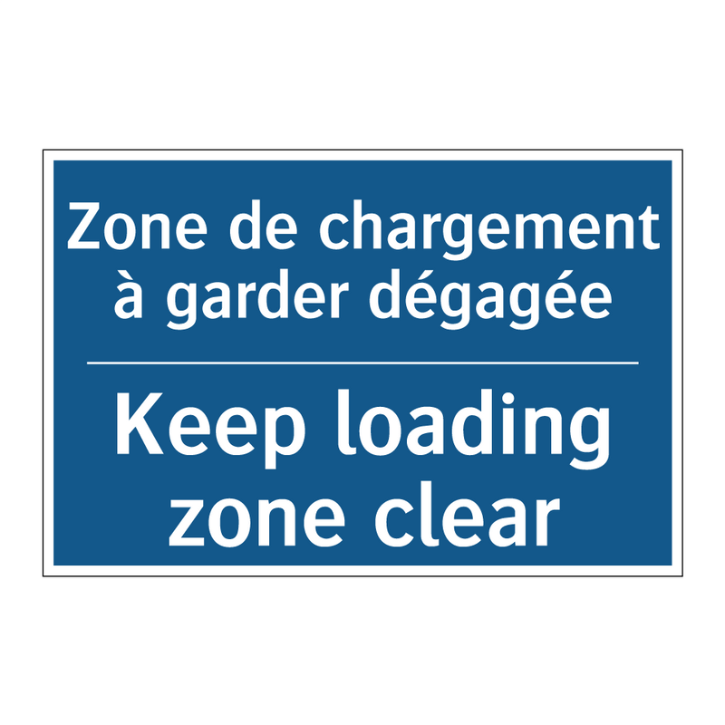 Zone de chargement à garder dégagée /.../ - Keep loading zone clear