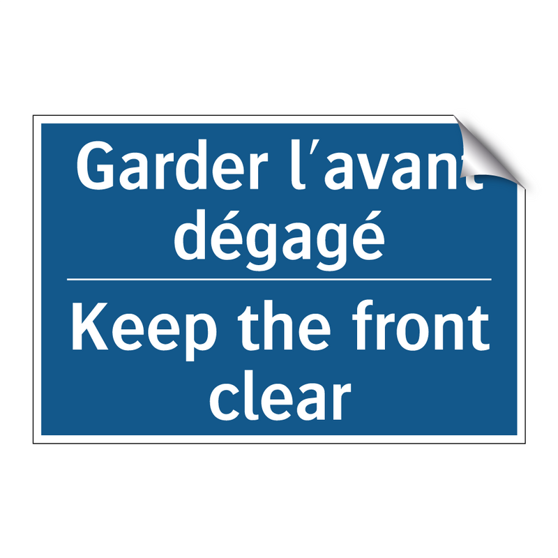 Garder l'avant dégagé - Keep the front clear