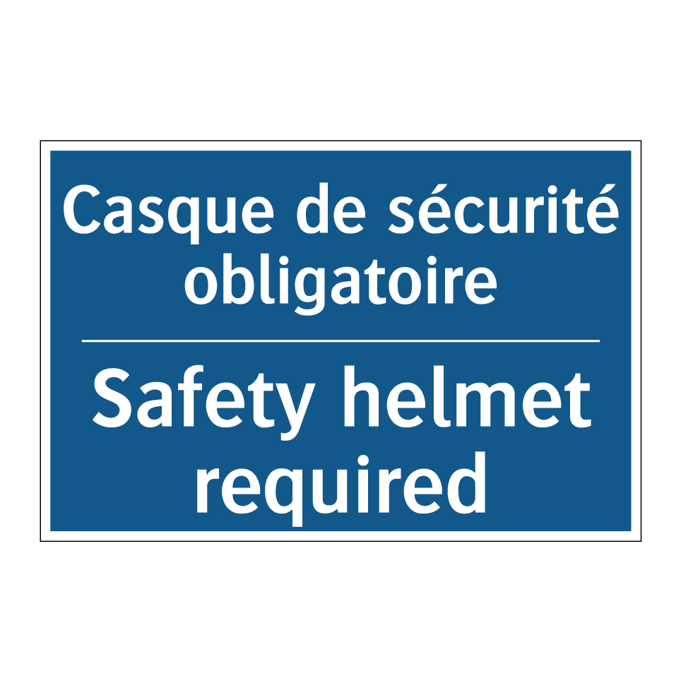 Casque de sécurité obligatoire - Safety helmet required