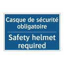 Casque de sécurité obligatoire - Safety helmet required