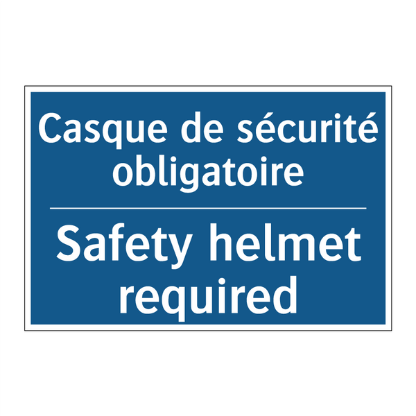 Casque de sécurité obligatoire - Safety helmet required