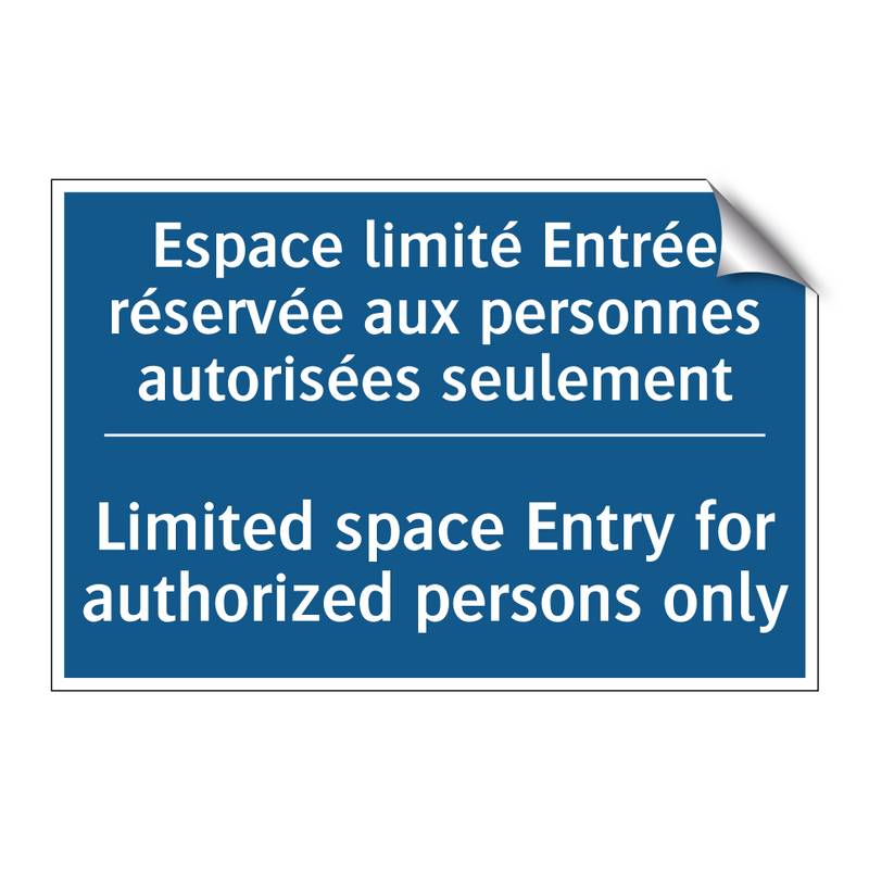 Espace limité Entrée réservée  /.../ - Limited space Entry for authorized  /.../