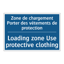 Zone de chargement Porter des  /.../ - Loading zone Use protective clothing /.../