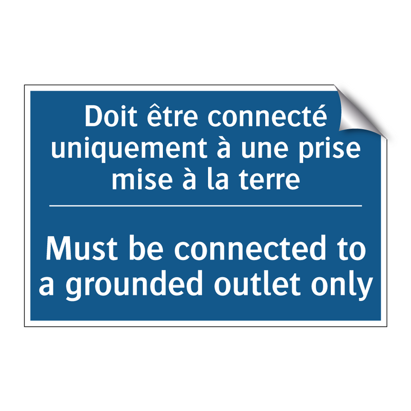 Doit être connecté uniquement  /.../ - Must be connected to a grounded  /.../