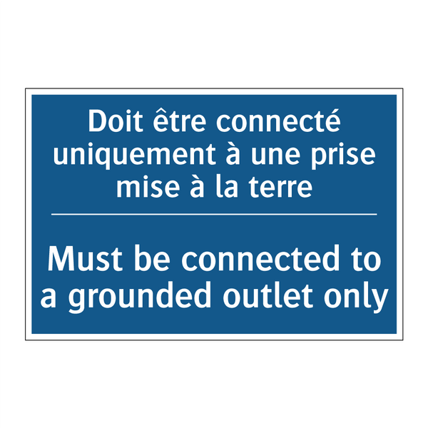 Doit être connecté uniquement  /.../ - Must be connected to a grounded  /.../