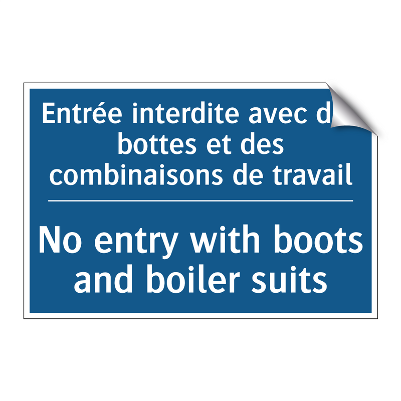 Entrée interdite avec des bottes  /.../ - No entry with boots and boiler  /.../