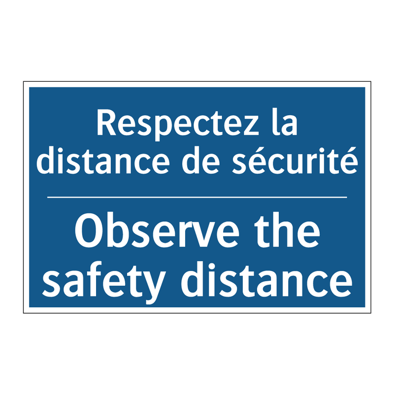Respectez la distance de sécurité /.../ - Observe the safety distance