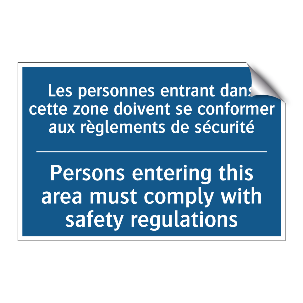 Les personnes entrant dans cette  /.../ - Persons entering this area must  /.../