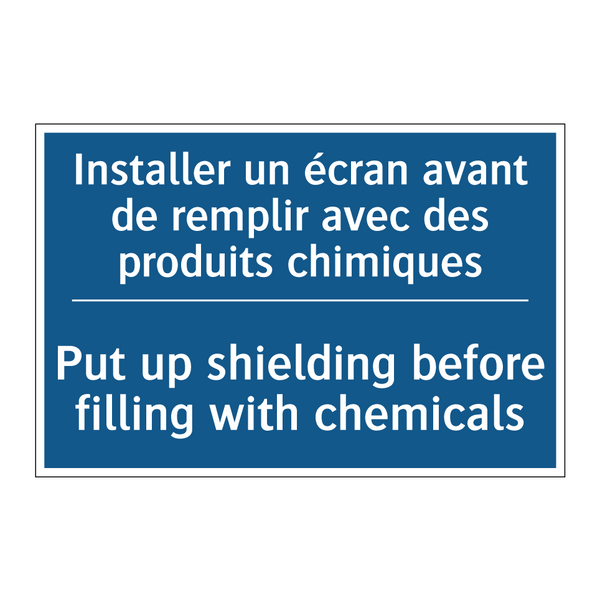 Installer un écran avant de remplir  /.../ - Put up shielding before filling  /.../