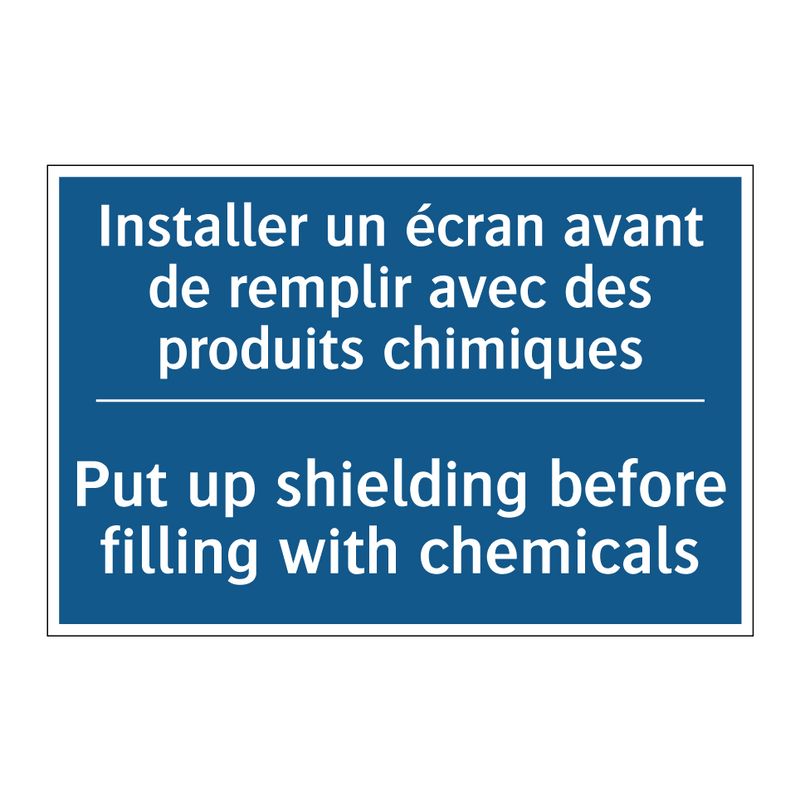 Installer un écran avant de remplir  /.../ - Put up shielding before filling  /.../