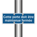 Cette porte doit être maintenue fermée