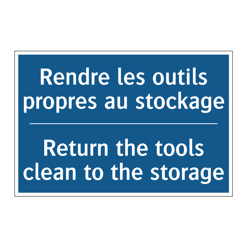 Rendre les outils propres au stockage /.../ - Return the tools clean to the  /.../