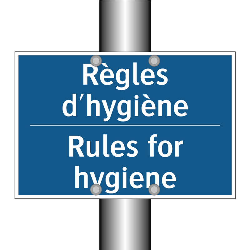 Règles d'hygiène - Rules for hygiene