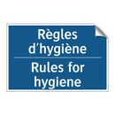 Règles d'hygiène - Rules for hygiene
