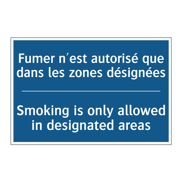 Fumer n'est autorisé que dans  /.../ - Smoking is only allowed in designated  /.../