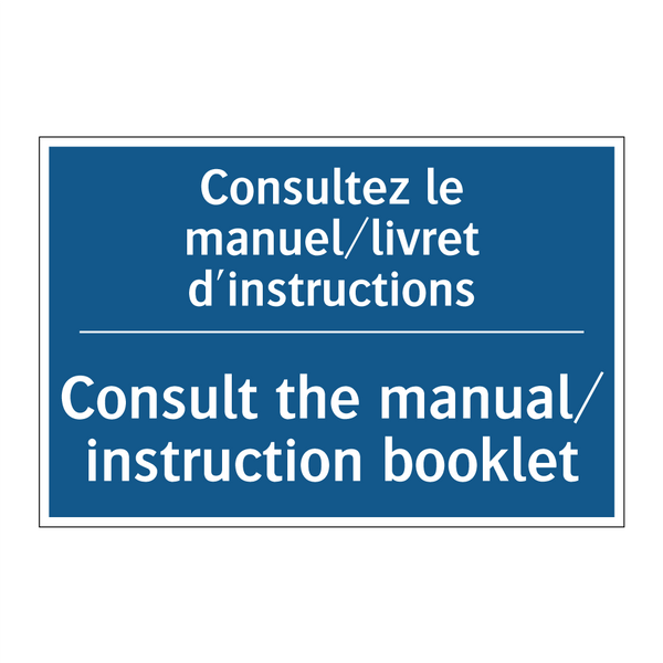 Consultez le manuel/livret d'instructions /.../ - Consult the manual/ instruction  /.../