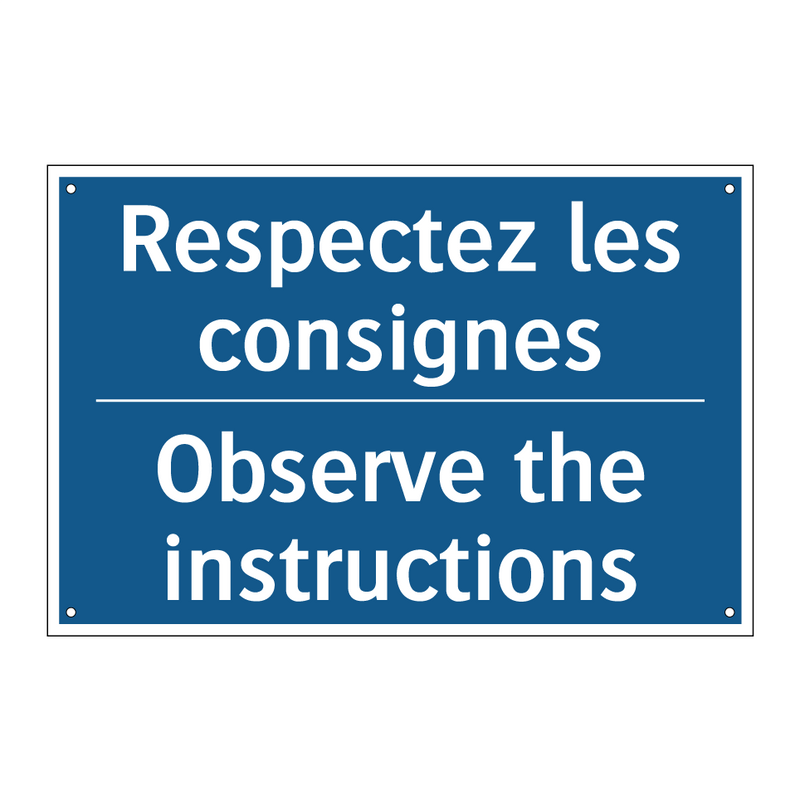 Respectez les consignes - Observe the instructions