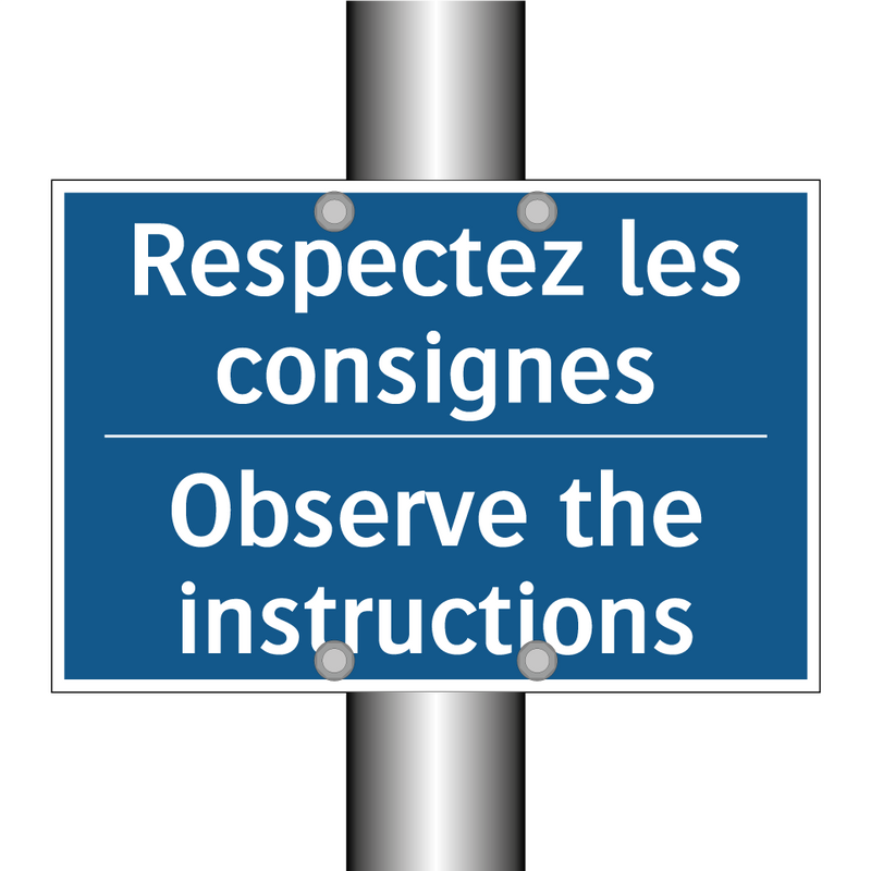 Respectez les consignes - Observe the instructions