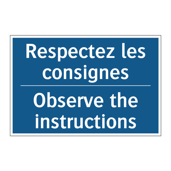 Respectez les consignes - Observe the instructions