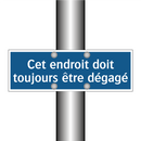 Cet endroit doit toujours être dégagé