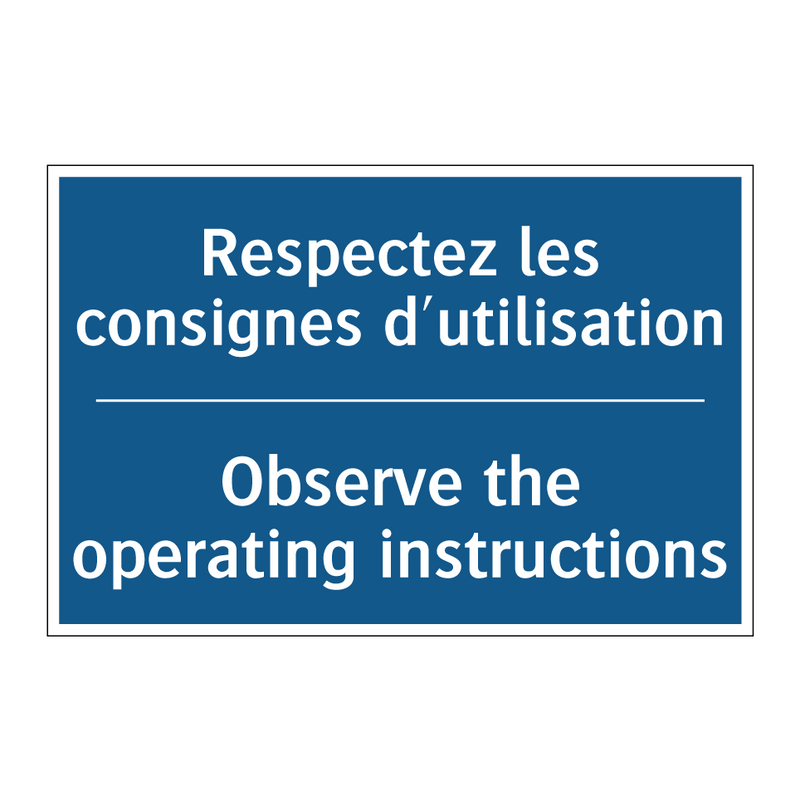 Respectez les consignes d'utilisation /.../ - Observe the operating instructions /.../
