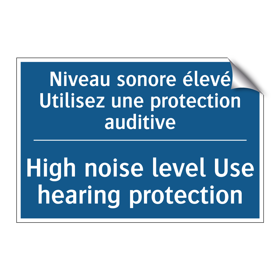 Niveau sonore élevé Utilisez une  /.../ - High noise level Use hearing protection /.../
