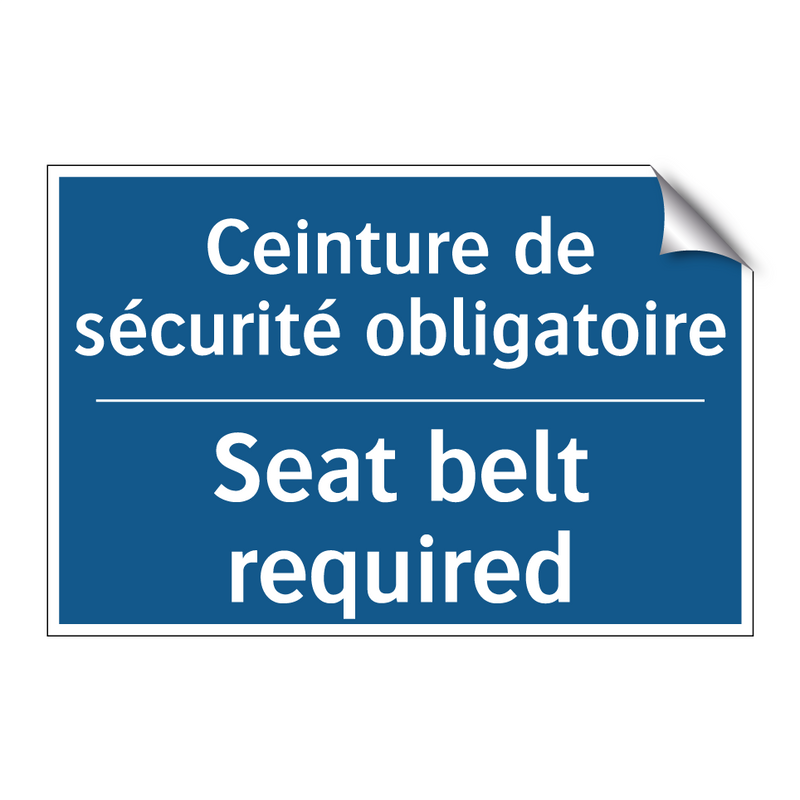 Ceinture de sécurité obligatoire /.../ - Seat belt required