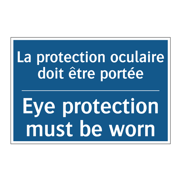 La protection oculaire doit être  /.../ - Eye protection must be worn