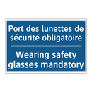 Port des lunettes de sécurité  /.../ - Wearing safety glasses mandatory /.../