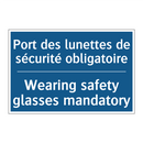 Port des lunettes de sécurité  /.../ - Wearing safety glasses mandatory /.../