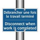 Débrancher une fois le travail  /.../ - Disconnect when work is completed /.../