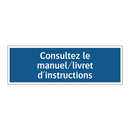 Consultez le manuel/livret d'instructions