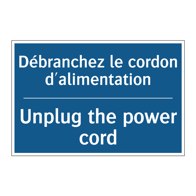 Débranchez le cordon d'alimentation /.../ - Unplug the power cord