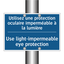 Utilisez une protection oculaire  /.../ - Use light-impermeable eye protection /.../