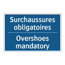 Surchaussures obligatoires - Overshoes mandatory