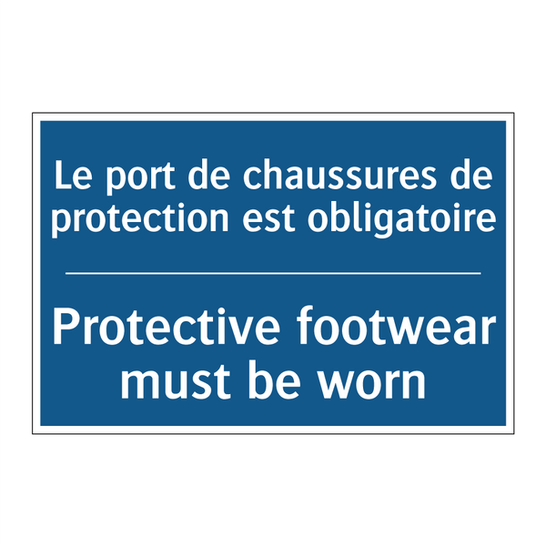 Le port de chaussures de protection  /.../ - Protective footwear must be worn /.../
