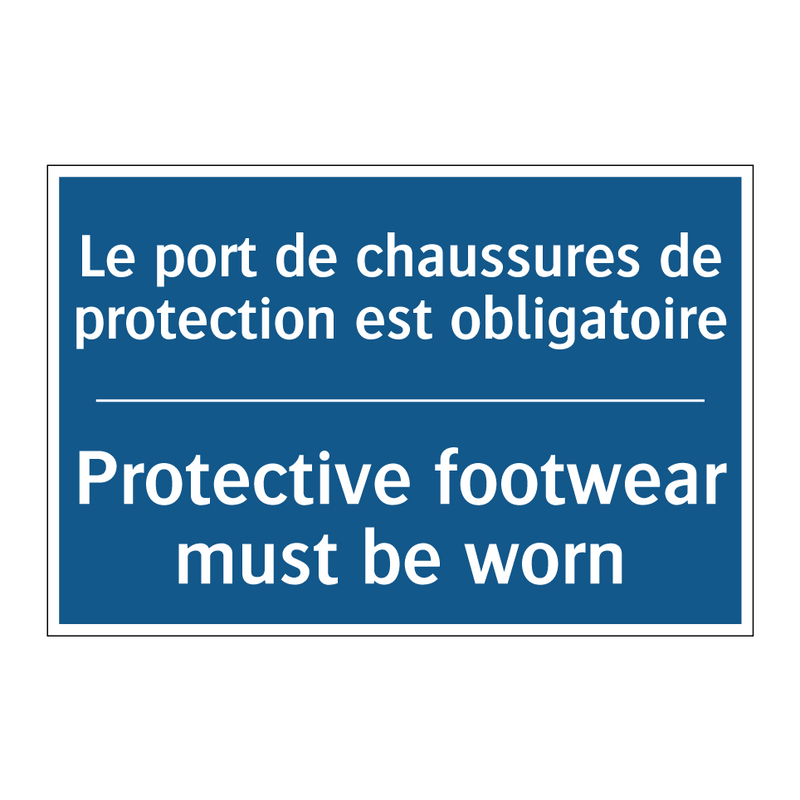 Le port de chaussures de protection  /.../ - Protective footwear must be worn /.../