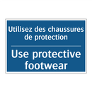 Utilisez des chaussures de protection /.../ - Use protective footwear