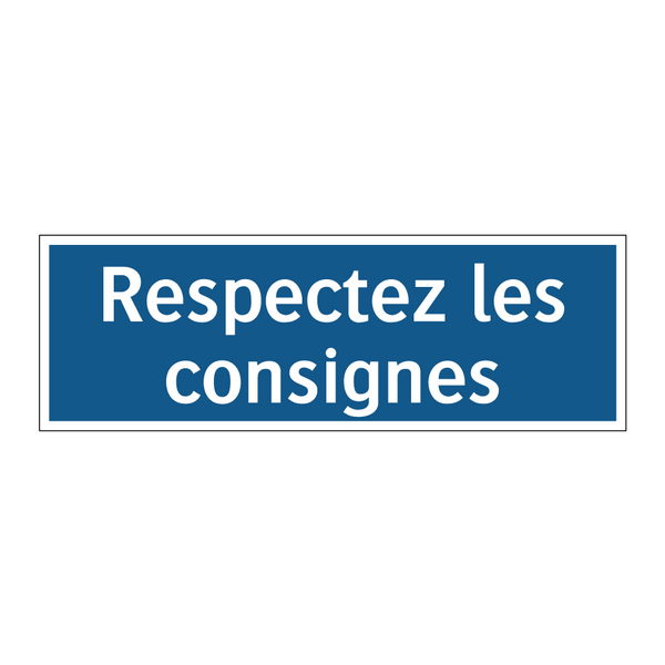 Respectez les consignes